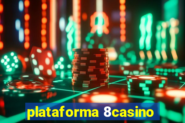 plataforma 8casino